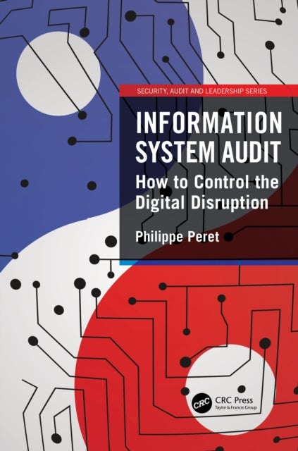 Information System Audit - How to Control the Digital Disruption