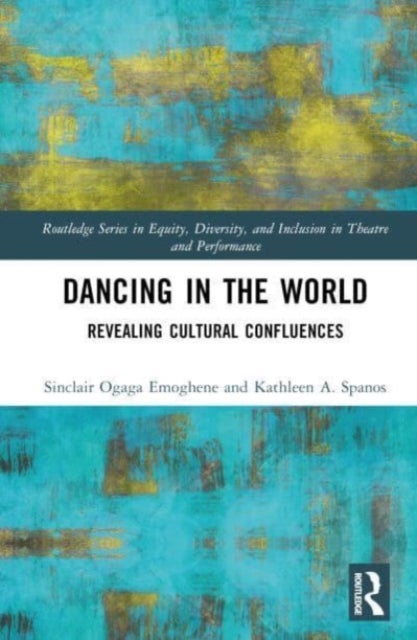 Dancing in the World - Revealing Cultural Confluences