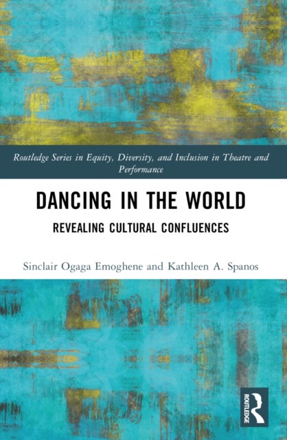 Dancing in the World - Revealing Cultural Confluences