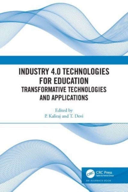 Industry 4.0 Technologies for Education - Transformative Technologies and Applications