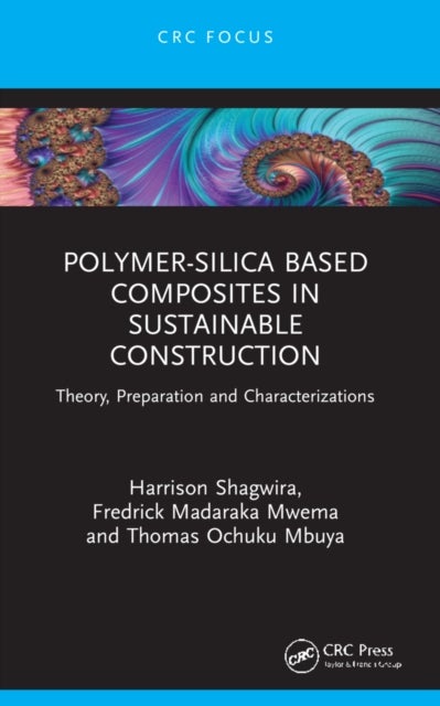 Polymer-Silica Based Composites in Sustainable Construction - Theory, Preparation and Characterizations