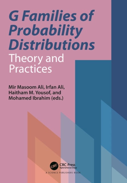 G Families of Probability Distributions - Theory and Practices