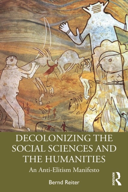 Decolonizing the Social Sciences and the Humanities - An Anti-Elitism Manifesto