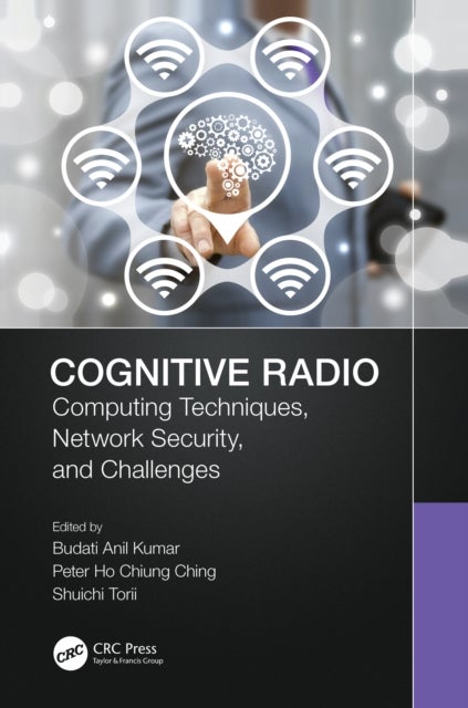 Cognitive Radio - Computing Techniques, Network Security and Challenges