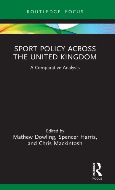 Sport Policy Across the United Kingdom - A Comparative Analysis