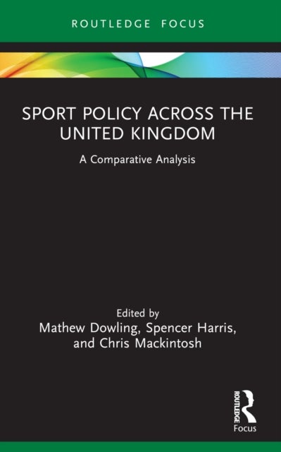 Sport Policy Across the United Kingdom - A Comparative Analysis
