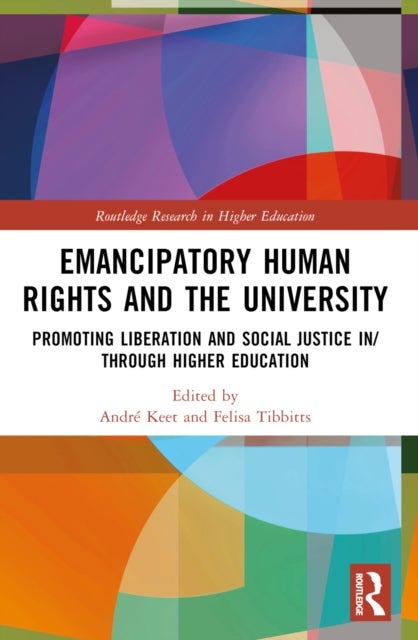 Emancipatory Human Rights and the University - Promoting Social Justice in Higher Education