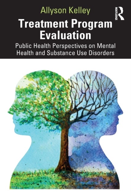 Treatment Program Evaluation - Public Health Perspectives on Mental Health and Substance Use Disorders