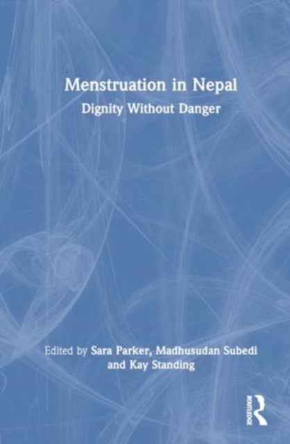Menstruation in Nepal - Dignity Without Danger