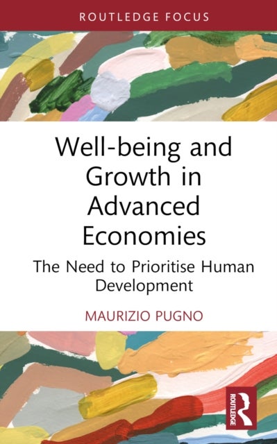 Well-being and Growth in Advanced Economies - The Need to Prioritise Human Development
