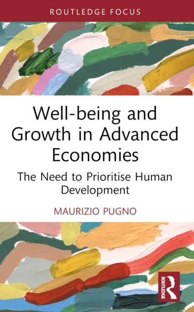 Well-being and Growth in Advanced Economies - The Need to Prioritise Human Development