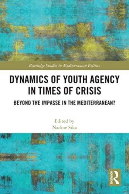 Dynamics of Youth Agency in Times of Crisis