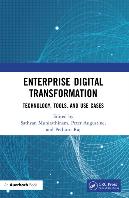 Enterprise Digital Transformation - Technology, Tools, and Use Cases