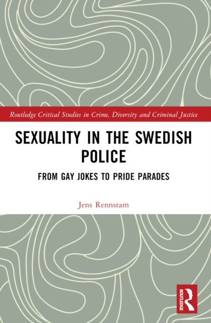 Sexuality in the Swedish Police - From Gay Jokes to Pride Parades