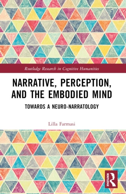 Narrative, Perception, and the Embodied Mind - Towards a Neuro-narratology
