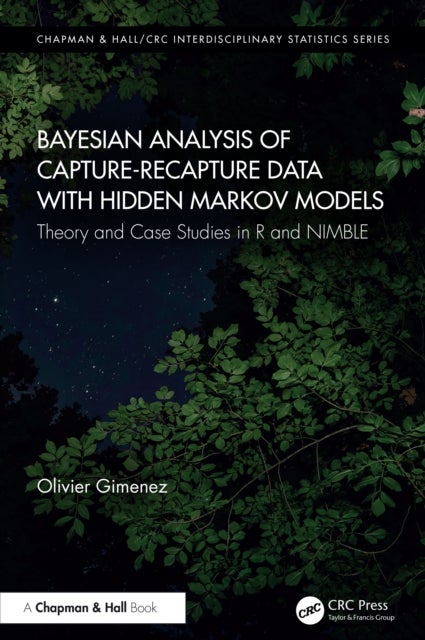 Bayesian Analysis of Capture-Recapture Data with Hidden Markov Models - Theory and Case Studies in R and NIMBLE