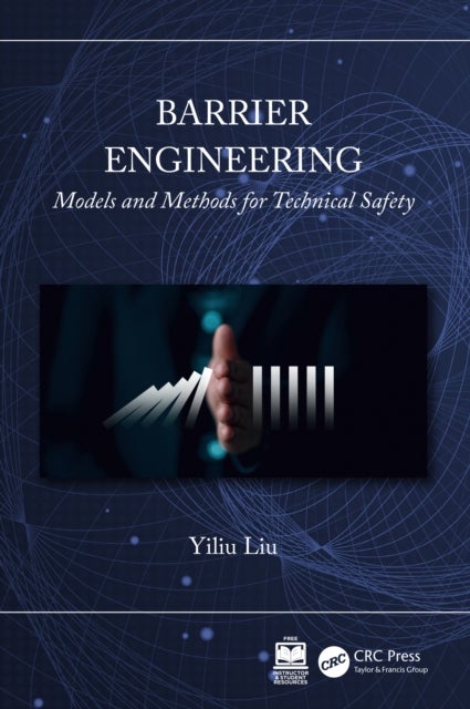 Barrier Engineering - Models and Methods for Technical Safety
