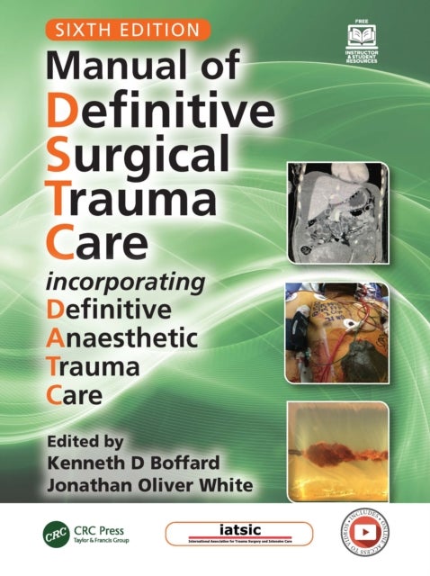 Manual of Definitive Surgical Trauma Care - Incorporating Definitive Anaesthetic Trauma Care