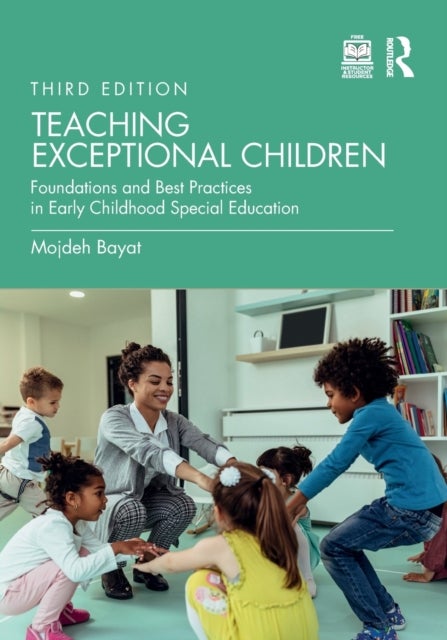 Teaching Exceptional Children - Foundations and Best Practices in Early Childhood Special Education