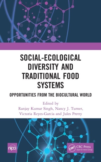 Social-Ecological Diversity and Traditional Food Systems - Opportunities from the Biocultural World