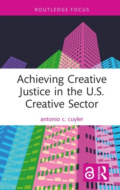 Achieving Creative Justice in the U.S. Creative Sector