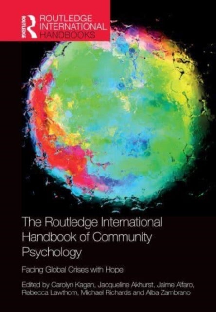 The Routledge International Handbook of Community Psychology - Facing Global Crises with Hope