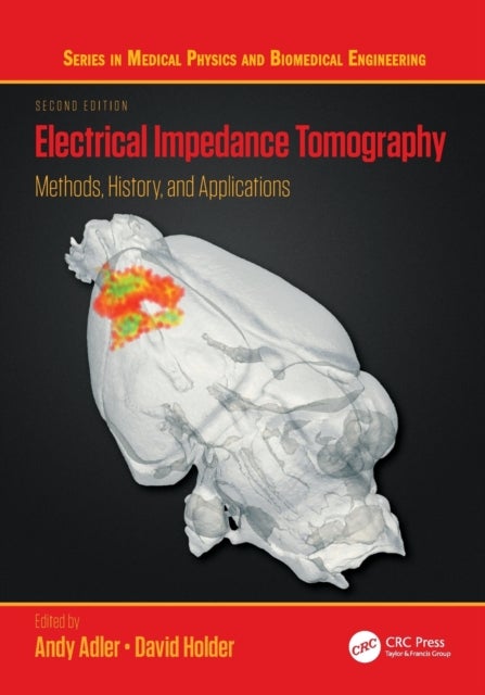 Electrical Impedance Tomography - Methods, History and Applications
