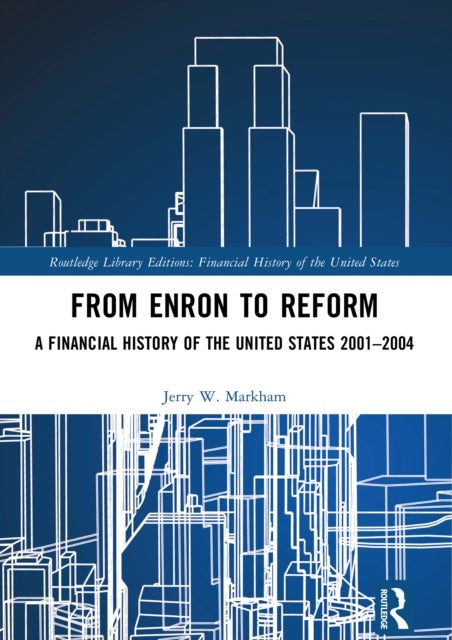 From Enron to Reform - A Financial History of the United States 2001–2004