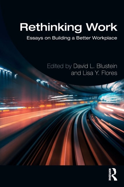 Rethinking Work - Essays on Building a Better Workplace