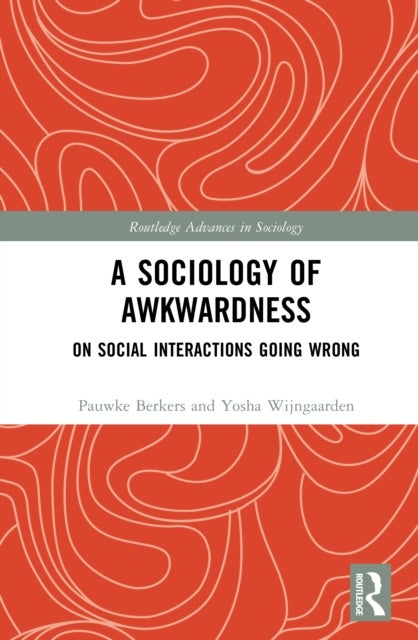 A Sociology of Awkwardness - On Social Interactions Going Wrong