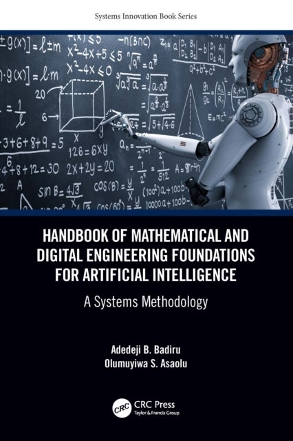 Handbook of Mathematical and Digital Engineering Foundations for Artificial Intelligence - A Systems Methodology