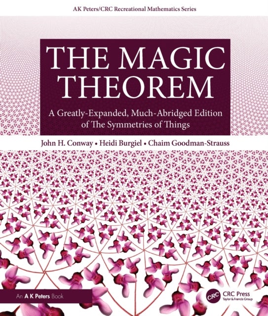 The Magic Theorem - A Greatly-Expanded, Much-Abridged Edition of The Symmetries of Things