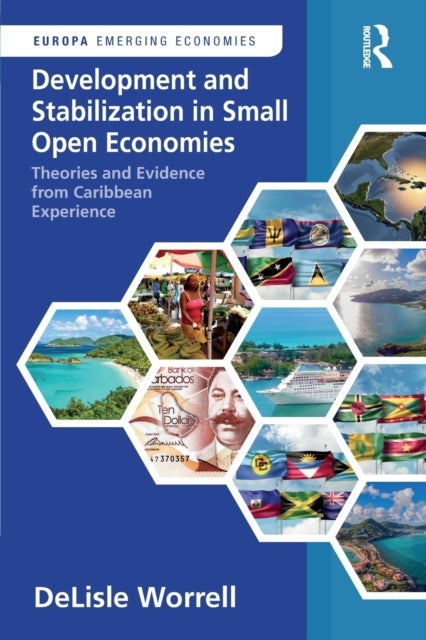 Development and Stabilization in Small Open Economies - Theories and Evidence from Caribbean Experience