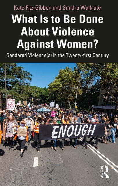 What Is to Be Done About Violence Against Women? - Gendered Violence(s) in the Twenty-first Century