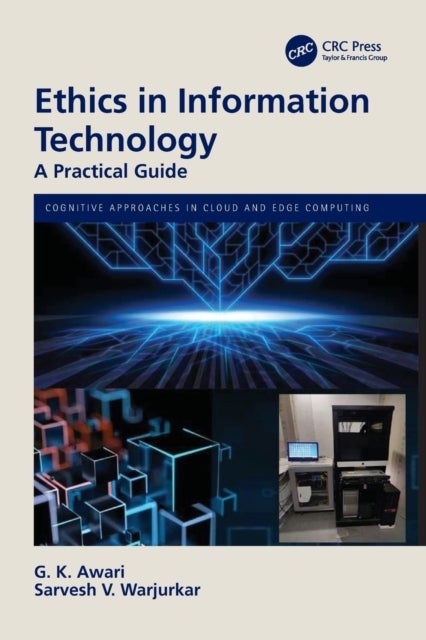 Ethics in Information Technology - A Practical Guide