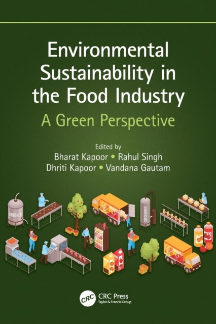 Environmental Sustainability in the Food Industry - A Green Perspective