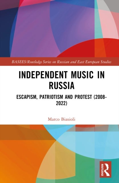 Independent Music in Russia - Escapism, Patriotism and Protest (2008-2022)