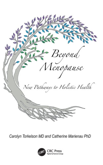 Beyond Menopause - New Pathways to Holistic Health