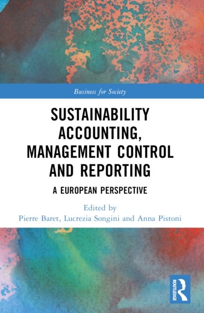 Sustainability Accounting, Management Control and Reporting - A European Perspective
