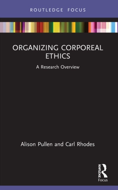 Organizing Corporeal Ethics - A Research Overview