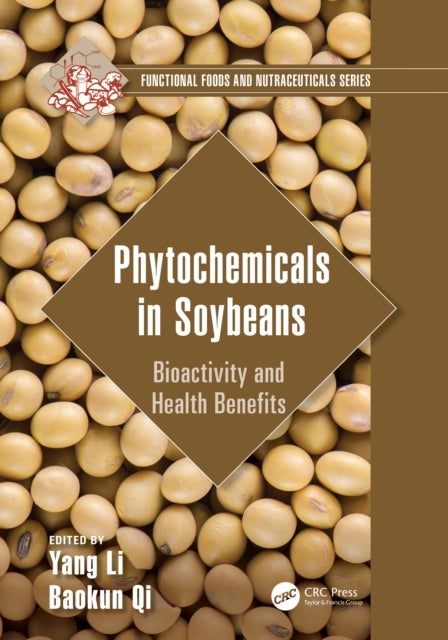 Phytochemicals in Soybeans - Bioactivity and Health Benefits