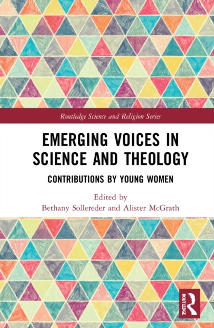 Emerging Voices in Science and Theology - Contributions by Young Women