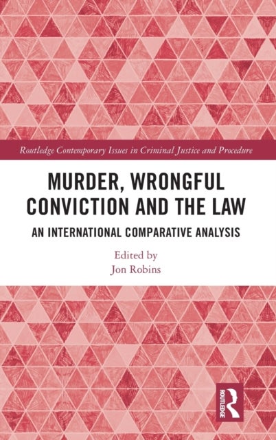 Murder, Wrongful Conviction and the Law - An International Comparative Analysis