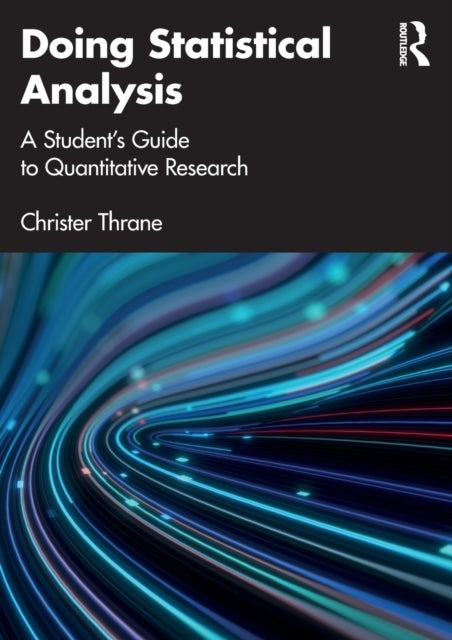 Doing Statistical Analysis - A Student’s Guide to Quantitative Research