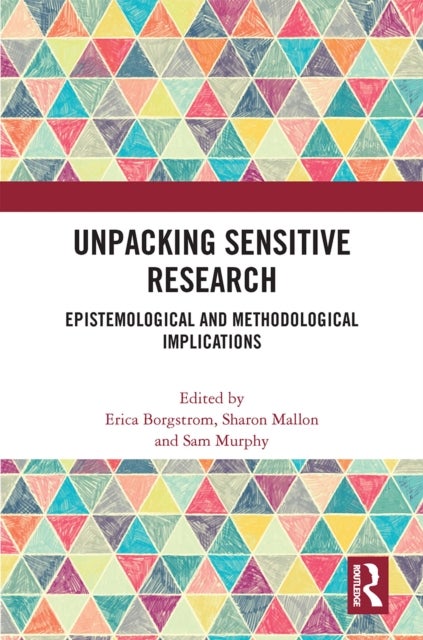 Unpacking Sensitive Research - Epistemological and Methodological Implications