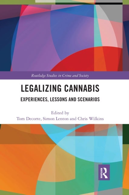 Legalizing Cannabis - Experiences, Lessons and Scenarios