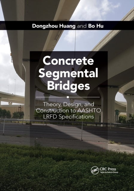 Concrete Segmental Bridges - Theory, Design, and Construction to AASHTO LRFD Specifications