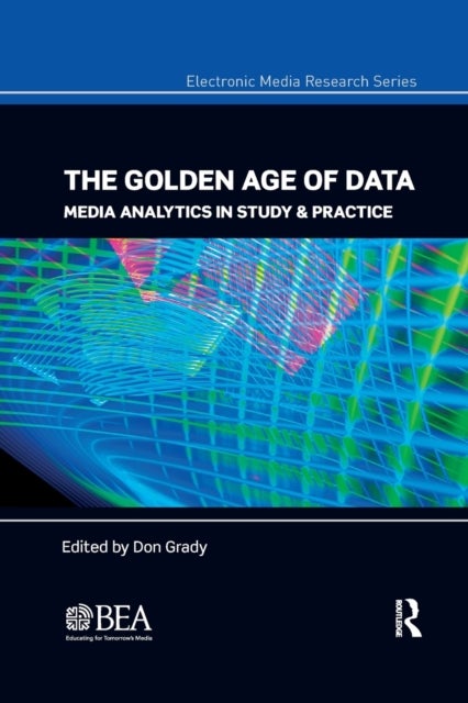 The Golden Age of Data - Media Analytics in Study & Practice