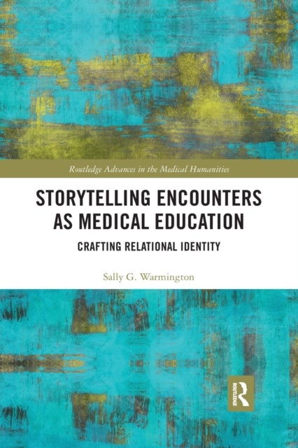 Storytelling Encounters as Medical Education - Crafting Relational Identity