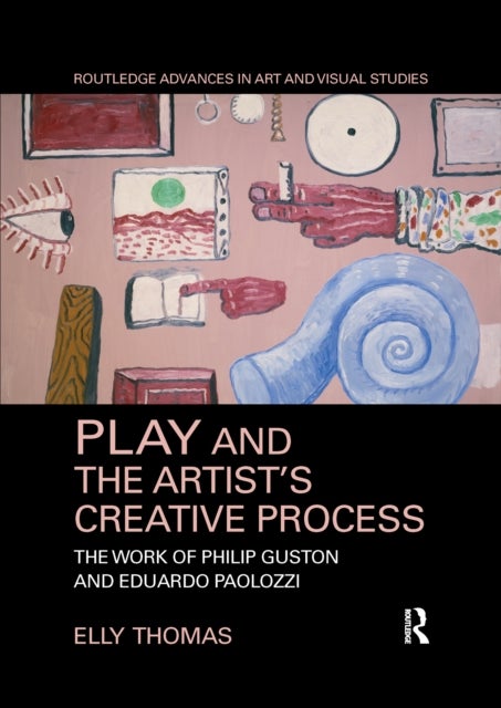 Play and the Artist¿s Creative Process - The Work of Philip Guston and Eduardo Paolozzi